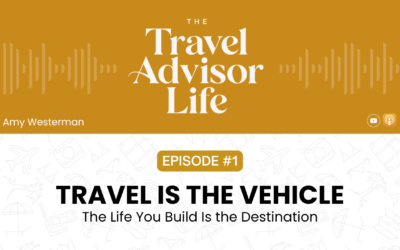 Episode 1: Travel Is the Vehicle. The Life You Build Is the Destination